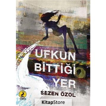 Ufkun Bittiği Yer - Sezen Özol