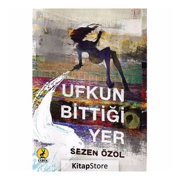 Ufkun Bittiği Yer - Sezen Özol