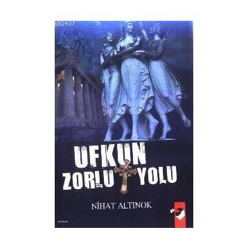 UFKUN ZORLU YOLU - NIHAT ALTINOK