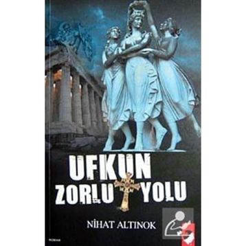 UFKUN ZORLU YOLU - NIHAT ALTINOK