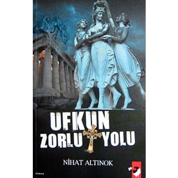 UFKUN ZORLU YOLU - NIHAT ALTINOK