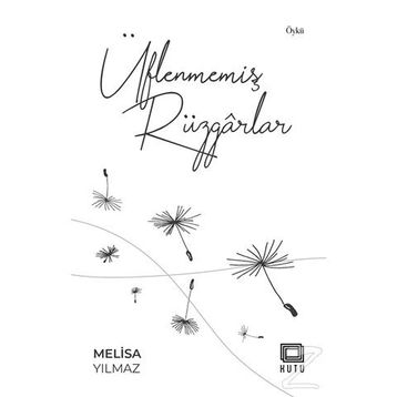 Üflenmemiş Rüzgarlar - Melisa Yılmaz