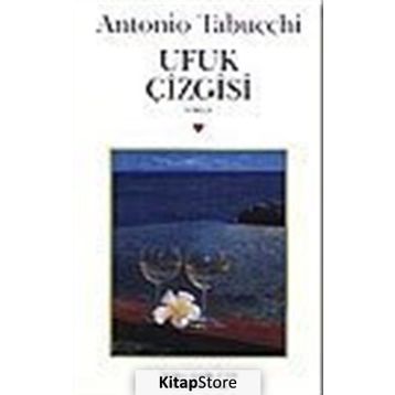 UFUK ÇİZGİSİ - ANTONIO TABUCCHI