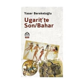 Ugarit’te Son-Bahar - Yaser Bereketoğlu