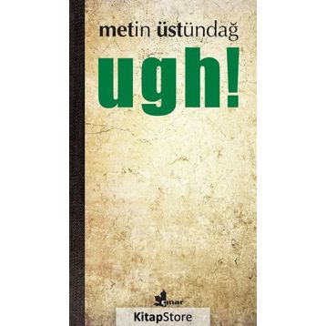 Ugh! - Metin Üstündağ