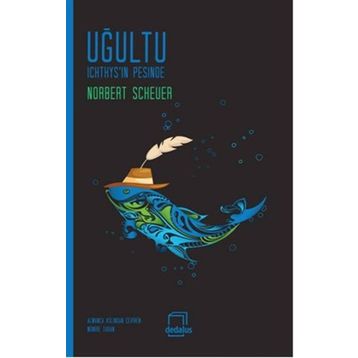 Uğultu Ichthys’in Peşinde - Norbert Scheuer