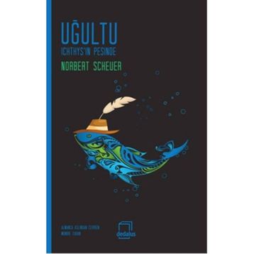 Uğultu Ichthys’in Peşinde - Norbert Scheuer