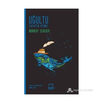 Uğultu Ichthys’in Peşinde - Norbert Scheuer