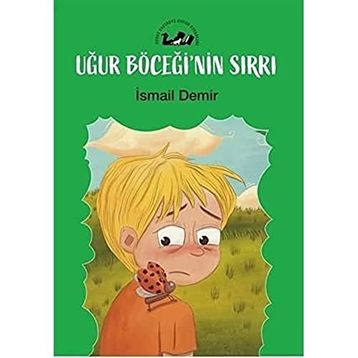 Uğur Böceğinin Sırrı - İsmail Demir