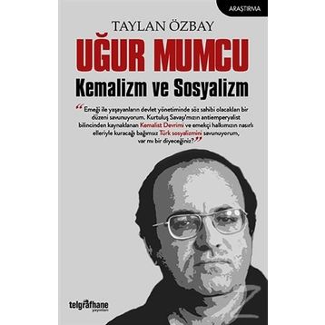 Uğur Mumcu Kemalizm ve Sosyalizm / Taylan Özbay