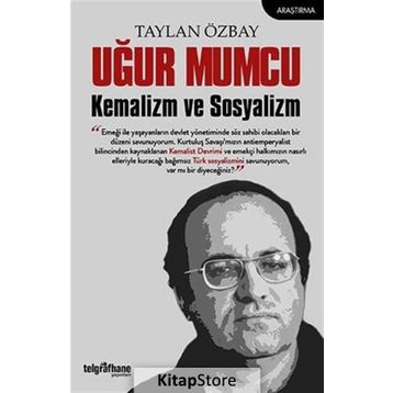 Uğur Mumcu Kemalizm ve Sosyalizm / Taylan Özbay