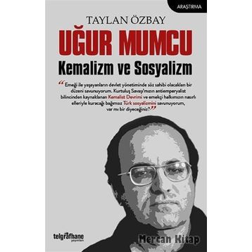 Uğur Mumcu Kemalizm ve Sosyalizm / Taylan Özbay