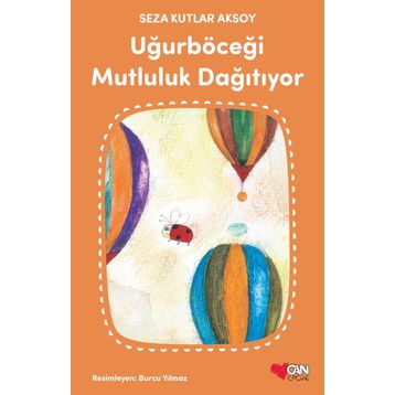 Uğurböceği Mutluluk Dağıtıyor -Seza Kutlar Aksoy