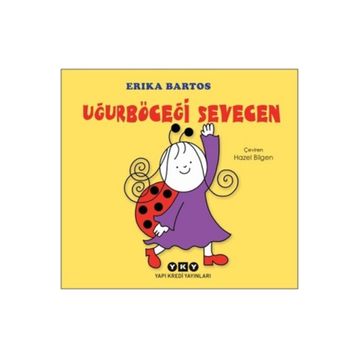 Uğurböceği Sevecen - Erika Bartos