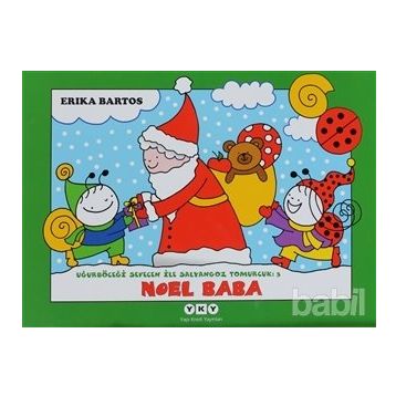 UĞURBÖCEĞİ SEVECEN ILE SALYANGOZ TOMURCUK 2 NOEL BABA - ERIKA BARTOS