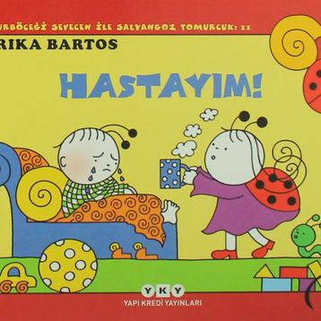 Uğurböceği Sevecen ile Salyangoz Tomurcuk - Erika Bartos