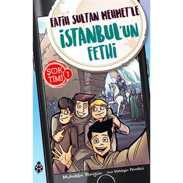 Uğurböceği Yayınları - Şok Timi 1 - Fatih Sultan Mehmet'le İstanbul'un Fethi