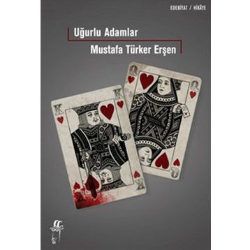UĞURLU ADAMLAR! - MUSTAFA TÜRKER ERŞEN