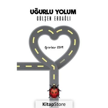 Uğurlu Yolum - Şiirler 2019 - Gülşen Erdağlı