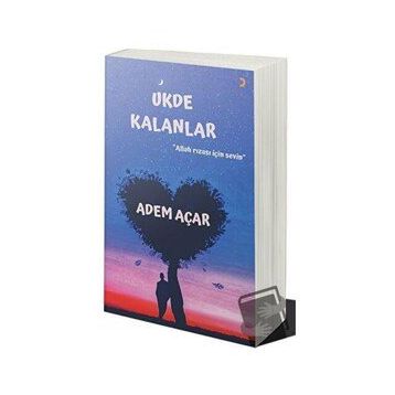 Ukde Kalanlar - Adem Açar