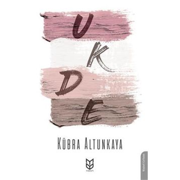 Ukde - Kübra Altunkaya