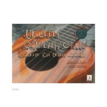 Ukulele Öğreniyorum CD’li - Cantekin Kafalı Emrah Karataş