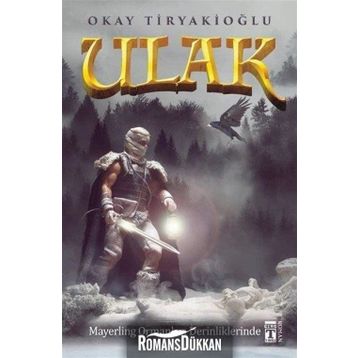 Ulak 4 - Mayerling Ormanları Derinliklerinde - Okay Tiryakioğlu
