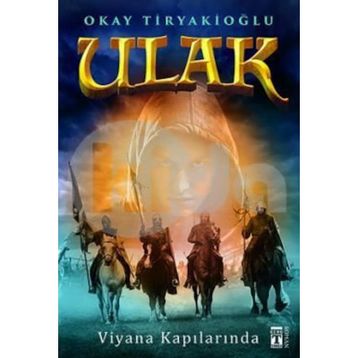 Ulak - Viyana Kapılarında - Okay Tiryakioğlu