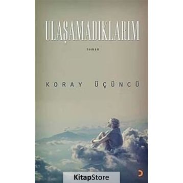 ULAŞAMADIKLARIM - KORAY ÜÇÜNCÜ