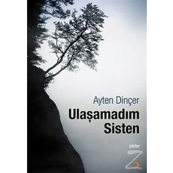ULAŞAMADIM SISTEN - AYTEN DİNÇER