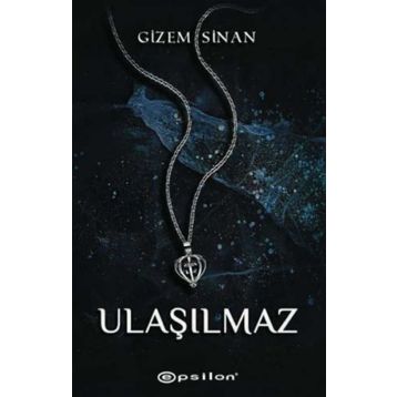 Ulaşılmaz - Gizem Sinan