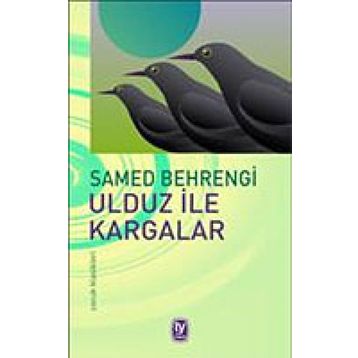 ULDUZ ILE KARGALAR - SAMED BEHRENGI
