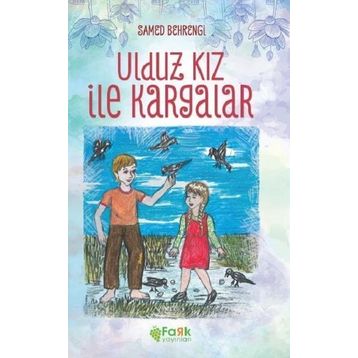 Ulduz ve Kargalar - Samed Behrengi