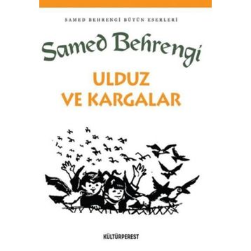 Ulduz ve Kargalar - Samed Behrengi