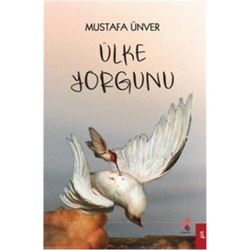 Ülke Yorgunu - Mustafa Ünver