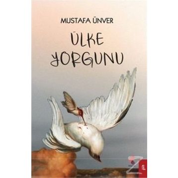 Ülke Yorgunu - Mustafa Ünver