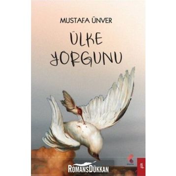 Ülke Yorgunu - Mustafa Ünver