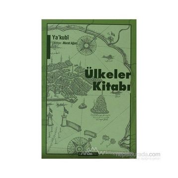 ÜLKELER KİTABI - YA´KUBÎ