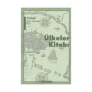 ÜLKELER KİTABI - YA´KUBÎ