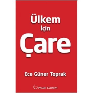 Ülkem İçin Çare - Ece Güner Toprak