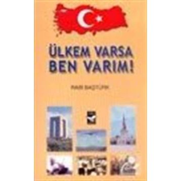 ÜLKEM VARSA BEN VARIM! - RABI BAŞTÜRK