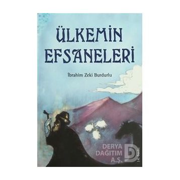 ÜLKEMİN EFSANELERI - İBRAHİM ZEKI BURDURLU