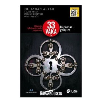 Ülkemiz İşletmelerinde Yaşanmış 33 Vaka Ile Kurumsal Gelişim - Ayhan Artar