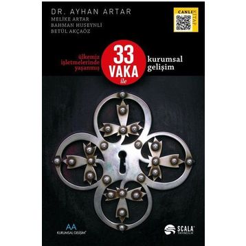 Ülkemiz İşletmelerinde Yaşanmış 33 Vaka Ile Kurumsal Gelişim - Ayhan Artar