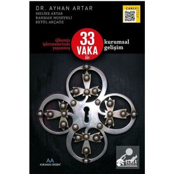 Ülkemiz İşletmelerinde Yaşanmış 33 Vaka Ile Kurumsal Gelişim - Ayhan Artar