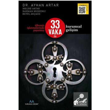 Ülkemiz İşletmelerinde Yaşanmış 33 Vaka Ile Kurumsal Gelişim - Ayhan Artar