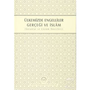 Ülkemizde Engelliler Gerçeği ve İslam - kollektif