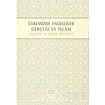 Ülkemizde Engelliler Gerçeği ve İslam - kollektif