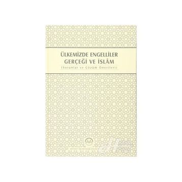Ülkemizde Engelliler Gerçeği ve İslam - kollektif