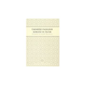 Ülkemizde Engelliler Gerçeği ve İslam - kollektif